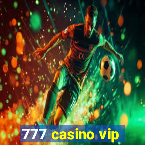 777 casino vip